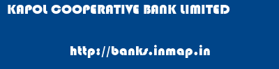 KAPOL COOPERATIVE BANK LIMITED       banks information 